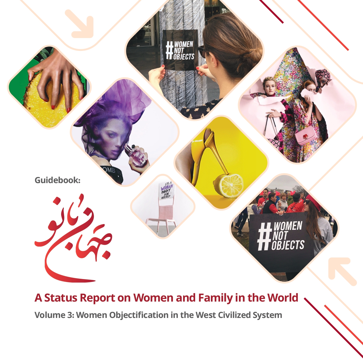 A Status Report on Women and Family in the World Volume 3:Women Objectification in the West Civilized System